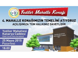 Yediler Mahalle Konağı’nın Temeli Atılıyor