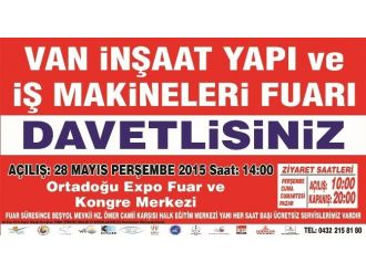 ’Van İnşaat Yapı Ve İş Makineleri Fuarı’ Açılışa Hazırlanıyor