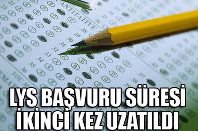 LYS başvuru süresi ikinci kez uzatıldı 