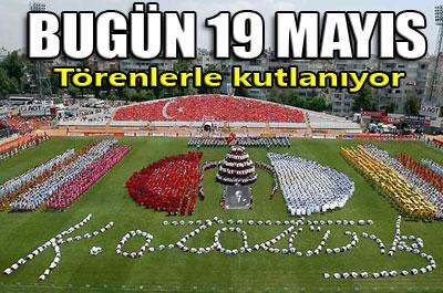 Bugün 19 Mayıs 