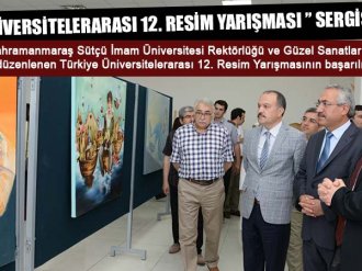 “Türkiye Üniversitelerarası 12. Resim Yarışması ” Sergisi Açıldı