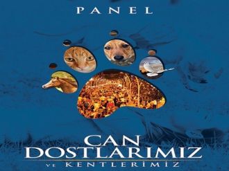 “Can Dostlarımız Ve Kentlerimiz” Paneli Gerçekleşecek