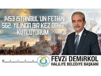 Başkan Demirkol’dan İstanbul’un Fetih Yıl Dönümü Mesajı
