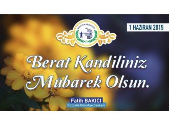 Başkan Bakıcı’nın Berat Kandili Mesajı