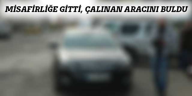 Misafirliğe Gitti, Çalınan Aracını Buldu