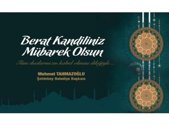 Tahmazoğlu’ndan Berat Kandili Mesajı