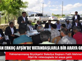 Başkan Erkoç Afşin’de Vatandaşlarla Bir Araya Geldi 