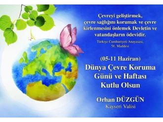 Vali Orhan Düzgün’ün ’Dünya Çevre Günü’ Mesajı