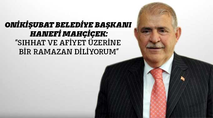 Mahçiçek: “Sıhhat Ve Afiyet Üzerine Bir Ramazan Diliyorum”
