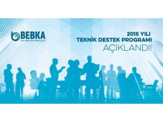 Bebka 2015 Yılı Teknik Destek Programını Başlattı