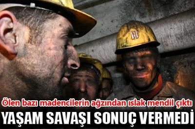 Ölen bazı madencilerin ağzından ıslak mendil çıktı 