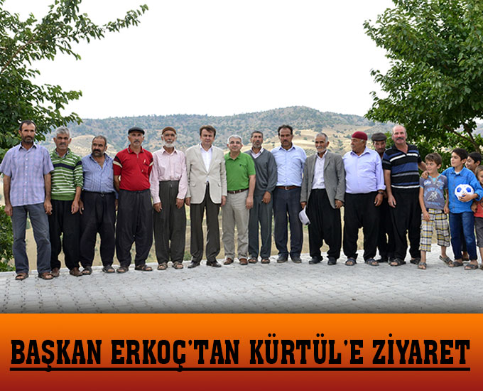 Başkan Erkoç’tan Kürtül’e Ziyaret