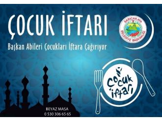 Sarıcakaya Belediyesi’nden Eskişehir’de Bir İlk ’’Çocuk İftarı’’