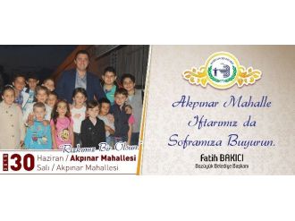 Mahalle İftarlarının 7’ncisi Akpınar Mahallesi’nde Yapılacak