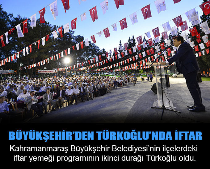 Büyükşehir’den Türkoğlu’nda İftar