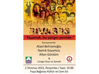 Sivas Olaylarında Hayatını Kaybedenler Foça’da Anılacak