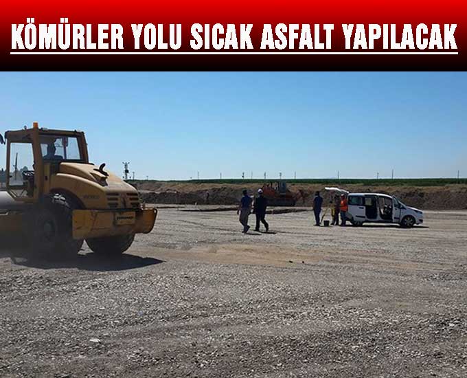 Kömürler Yolu Sıcak Asfalt Yapılacak