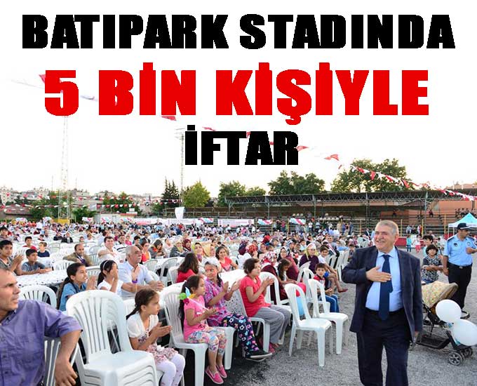 Batıpark Stadında 5 Bin Kişiyle İftar