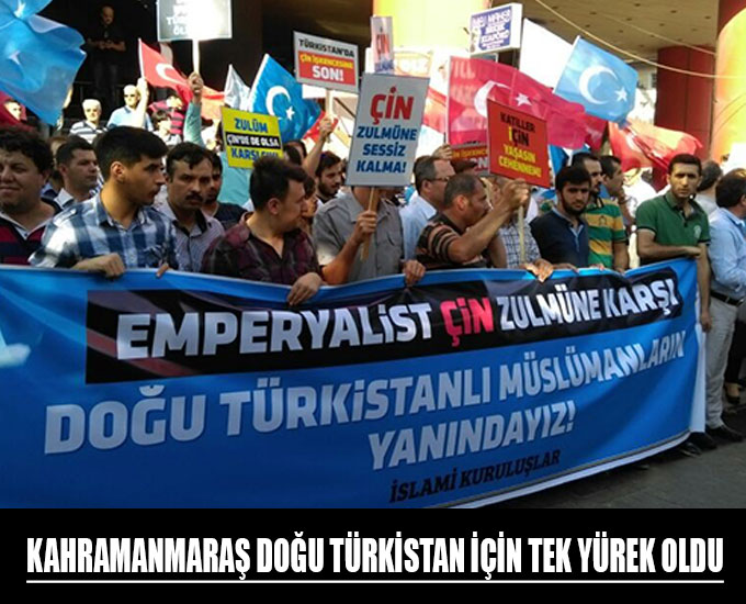 Kahramanmaraş Doğu Türkistan İçin Tek Yürek Oldu