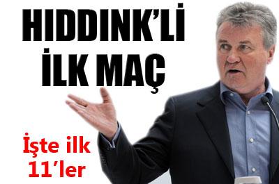 Hiddink ile ilk heyecan 