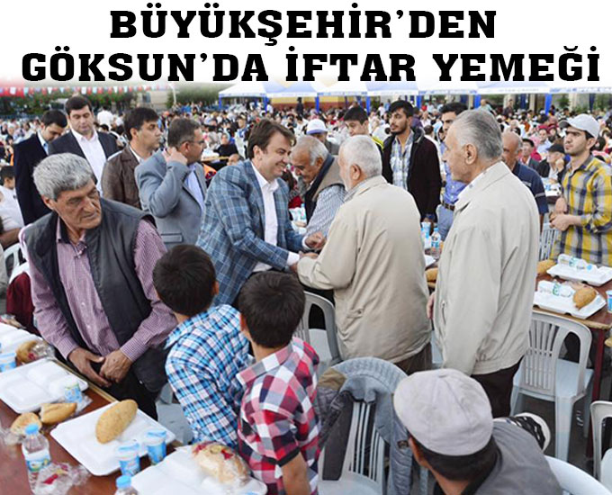 Büyükşehir’den Göksun’da İftar Yemeği