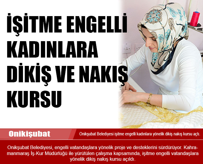İşitme Engelli Kadınlara Dikiş Ve Nakış Kursu