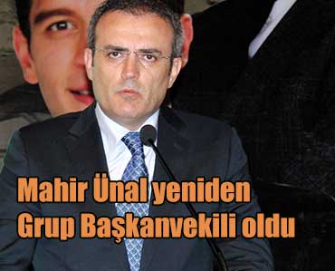 Mahir Ünal yeniden Grup Başkanvekili seçildi