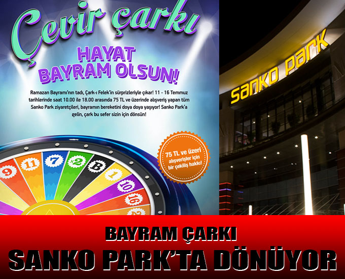 Bayram Çarkı Sanko Park’ta Dönüyor