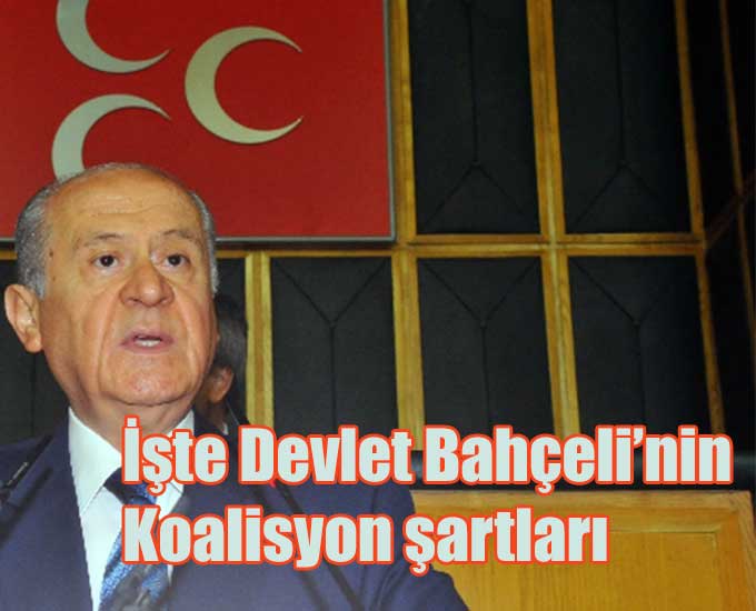 İşte Devlet Bahçeli’nin koalisyon şartları