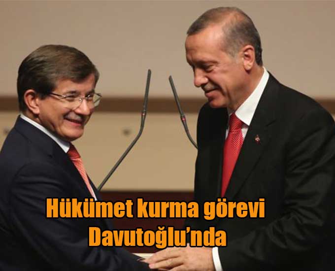 Hükümet kurma görevi Davutoğlu’nda