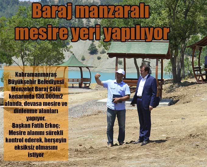 Baraj manzaralı mesire yeri yapılıyor