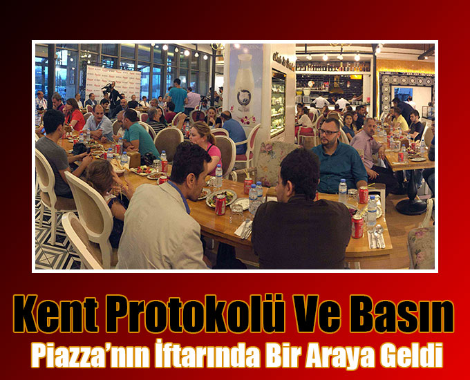 Kent Protokolü Ve Basın Piazza’nın İftarında Bir Araya Geldi