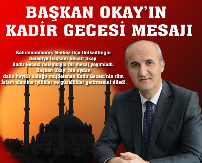 Başkan Okay’ın Kadir Gecesi Mesajı