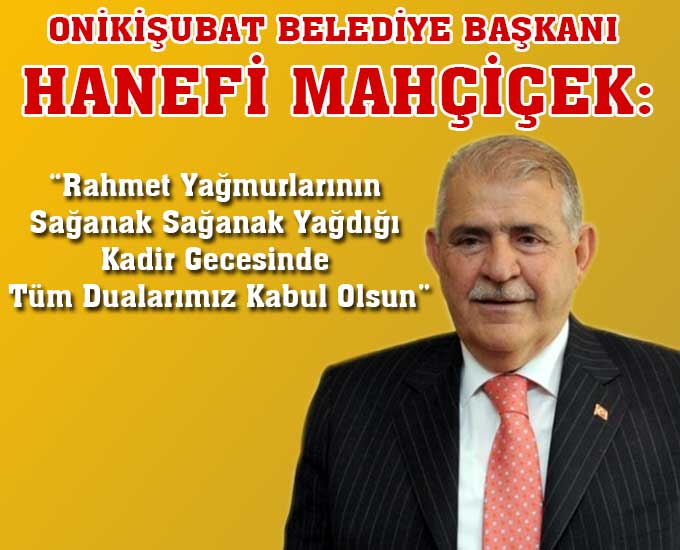 Mahçiçek: “Kadir Gecesinde Tüm Dualarımız Kabul Olsun”