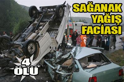 Sağanak yağış faciası: 4 ölü 