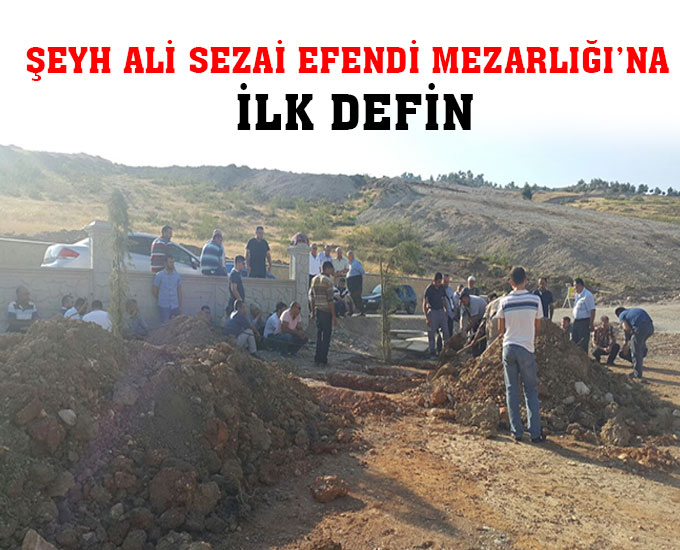 Şeyh Ali Sezai Efendi Mezarlığı’na İlk Defin