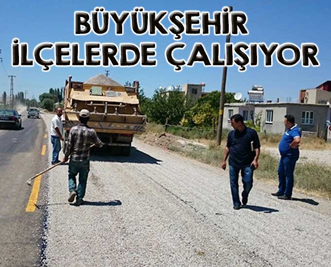 Büyükşehir İlçelerde Çalışıyor