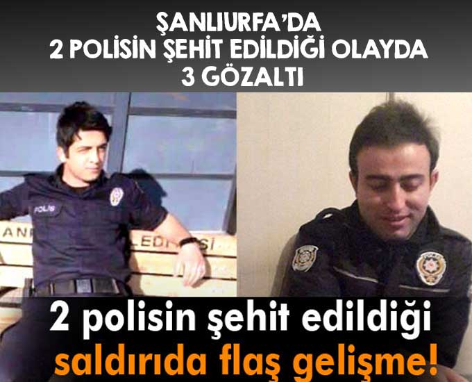 Şanlıurfada 2 Polisin Şehit Edildiği Olayda 3 Gözaltı