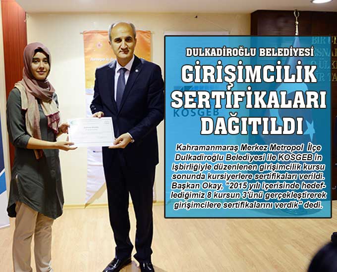 Dulkadiroğlu Belediyesi Girişimcilik Sertifikaları Dağıtıldı