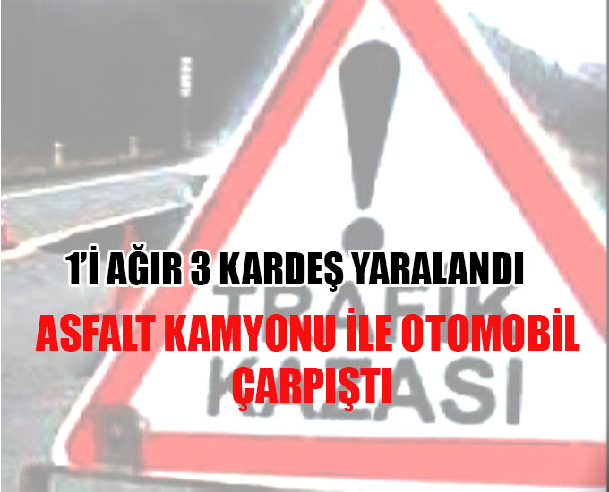 Asfalt Kamyonu İle Otomobil Çarpıştı