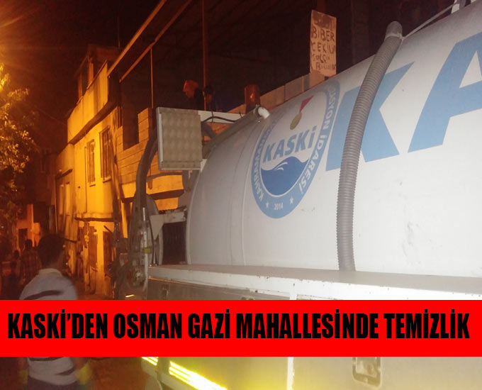 Kaski’den Osman Gazi Mahallesinde Temizlik