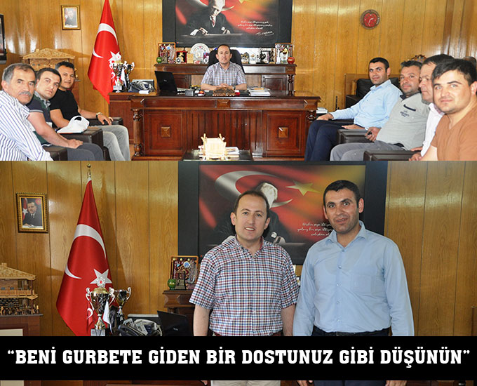 “Beni Gurbete Giden Bir Dostunuz Gibi Düşünün”