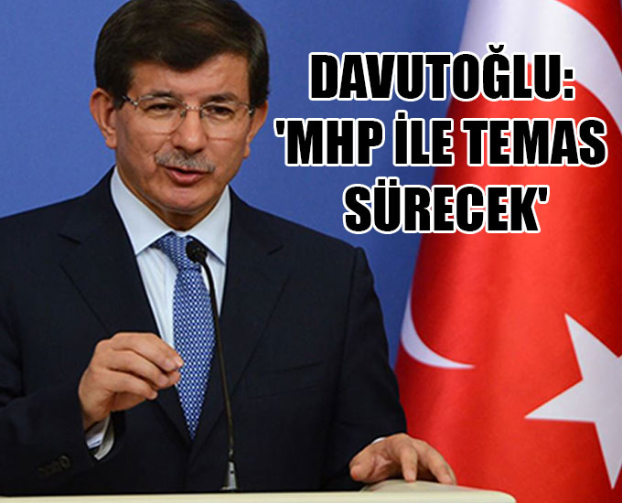 Davutoğlu: Mhp İle Temas Sürecek