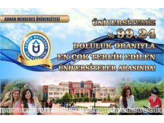 Adü Yüzde 99.24 Doluluk Oranıyla Öğrencilerin Tercihi Oldu