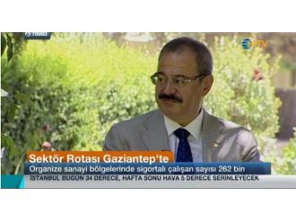 Konukoğlu, Ntv’de Gaziantep Ekonomisini Anlattı