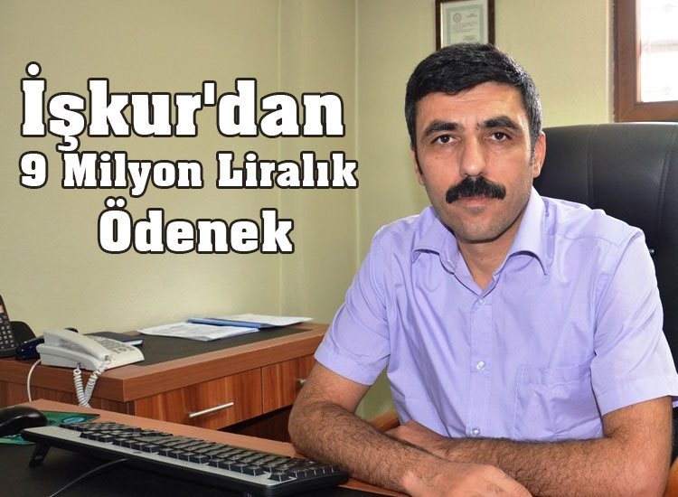 İşkurdan 9 Milyon Liralık Ödenek