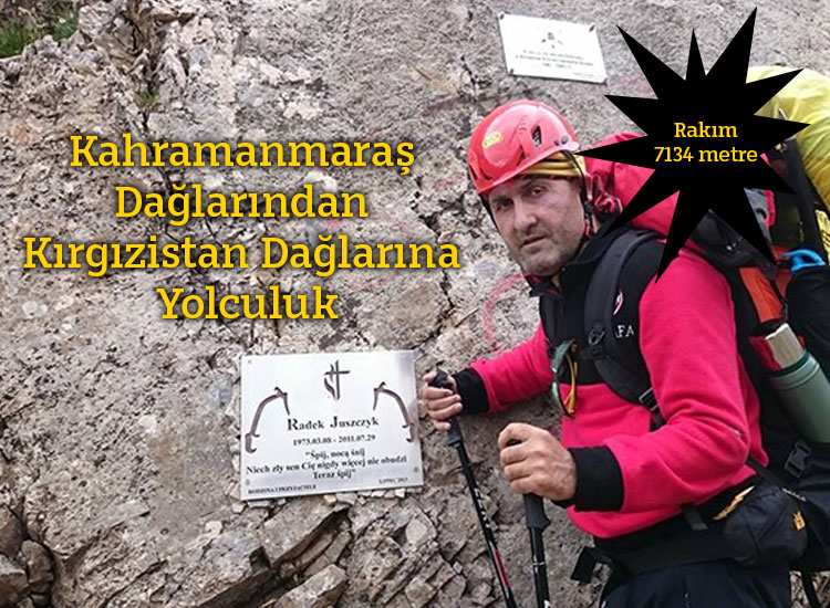 Kahramanmaraş Dağlarından Kırgızistan Dağlarına Yolculuk