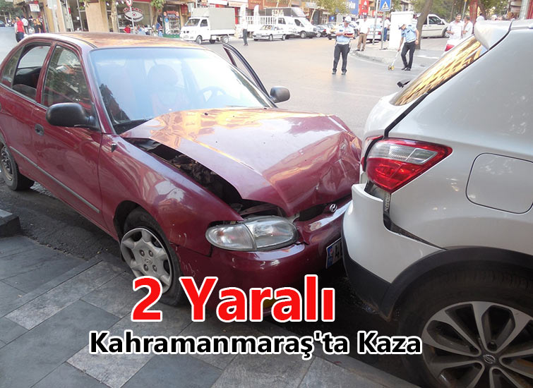 Kahramanmaraşta Kaza: 2 Yaralı