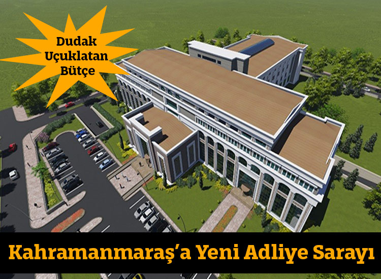 Kahramanmaraşa yeni adliye sarayı