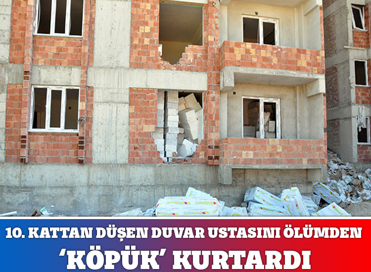 10. Kattan Düşen Duvar Ustasını Ölümden ‘Köpük’ Kurtardı